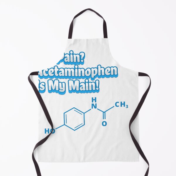 Item preview, Got Pain? Acetaminophen Is My Main! designed and sold by profiler221b.