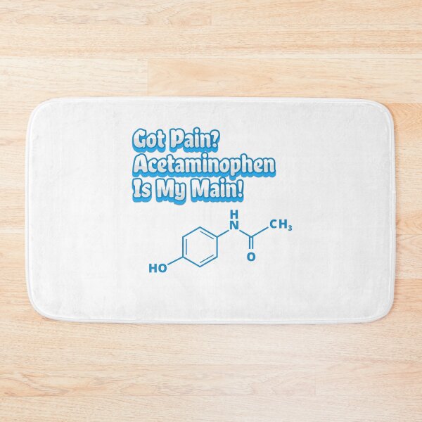 Item preview, Got Pain? Acetaminophen Is My Main! designed and sold by profiler221b.