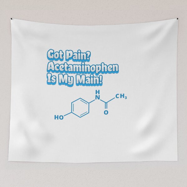 Item preview, Got Pain? Acetaminophen Is My Main! designed and sold by profiler221b.