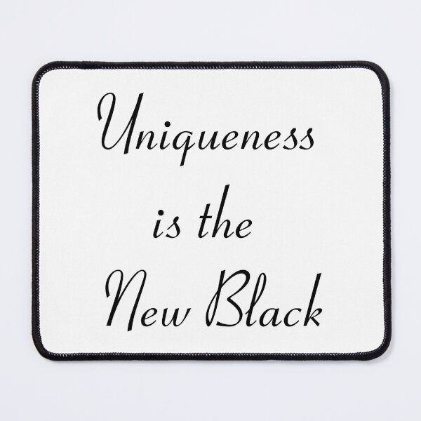 Item preview, Uniqueness is the New Black designed and sold by Intriguing Eclectives by Janelle K.