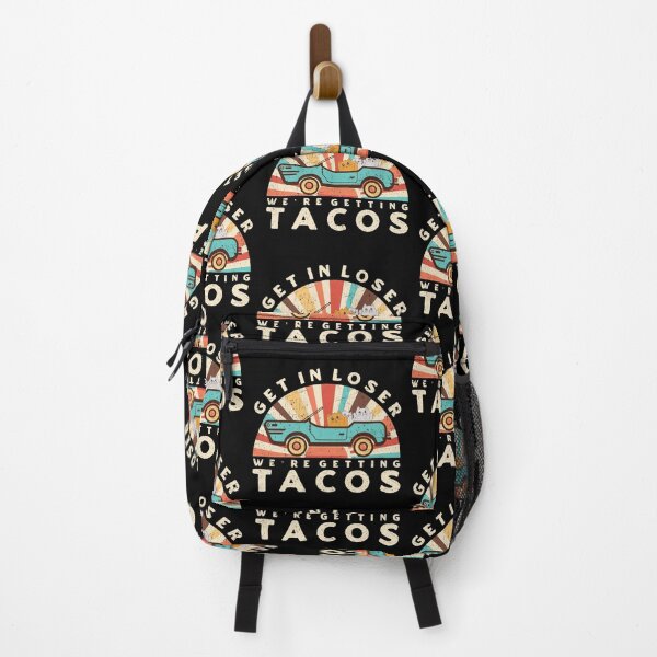 Item preview, Get In Loser We're Getting Tacos designed and sold by TinysKaden.