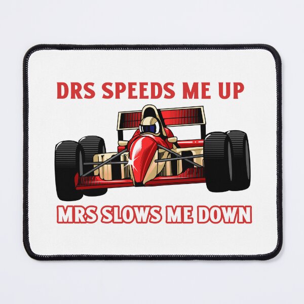 Item preview, DRS speeds me up MRS slows me down designed and sold by GrufTee.