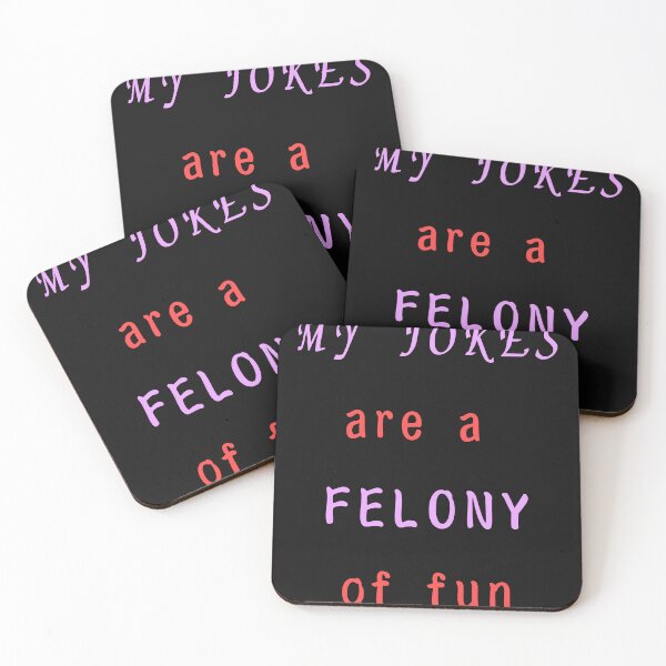 Item preview, MY JOKES are a FELONY of fun || FELONY designed and sold by GlamfulDesign.