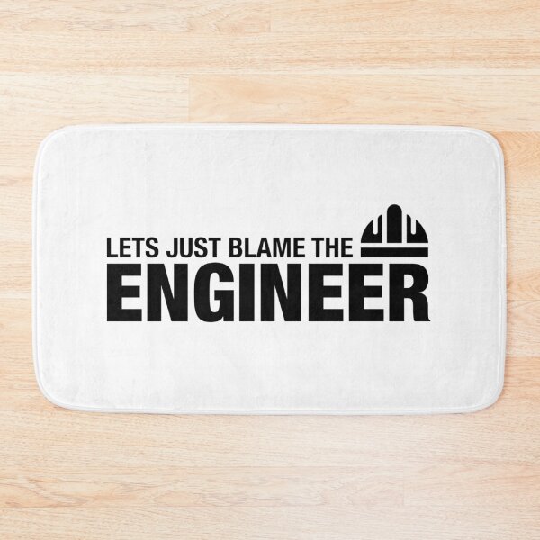 Item preview, Blame The Engineer designed and sold by Essential Construction.
