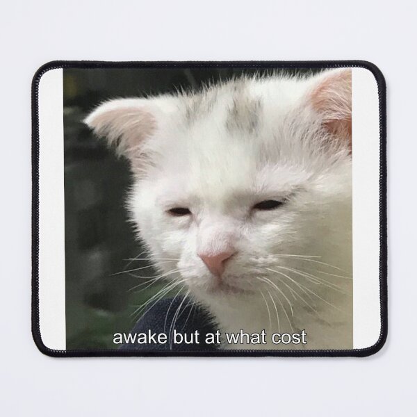 Item preview, Awake but at what cost meme designed and sold by NolensVolens.