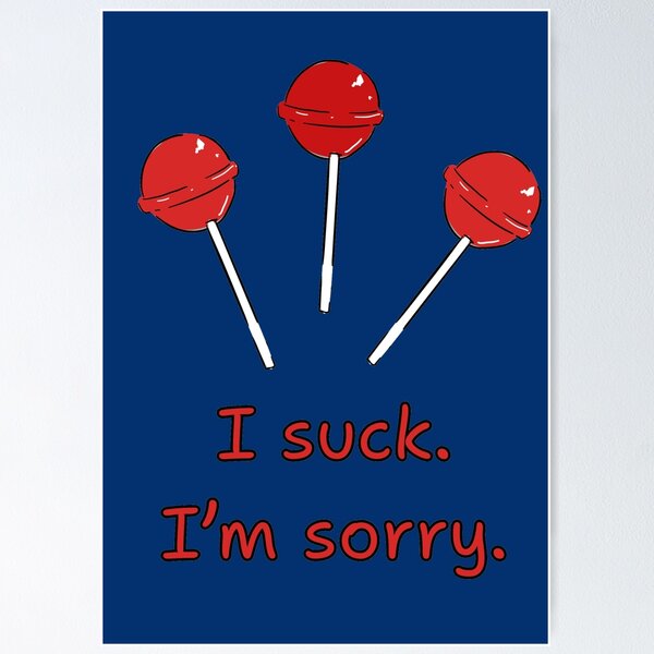 Item preview, I Suck. Im Sorry. Cute Lollipop Apology designed and sold by Rebel-Design.