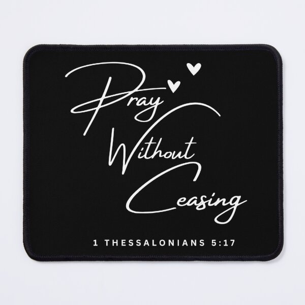 Item preview, Pray Without Ceasing, Christian Bible Verse ,Christian Gospel Quotes, Inspirational Christian Woman Design designed and sold by mattlee20.