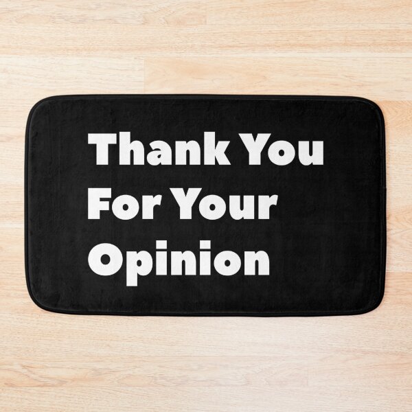 Item preview, Thank You For Your Opinion designed and sold by KLArtzStore.