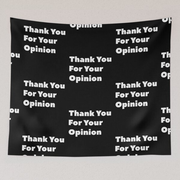 Item preview, Thank You For Your Opinion designed and sold by KLArtzStore.