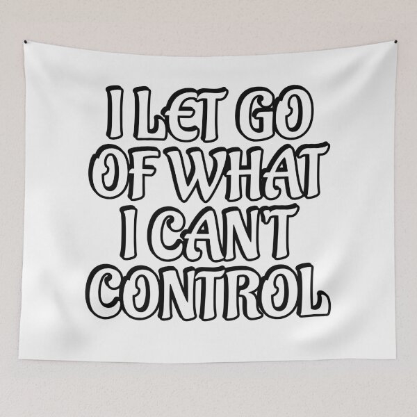 Item preview, I let go of what I cannot control designed and sold by Inspirationmotivation.