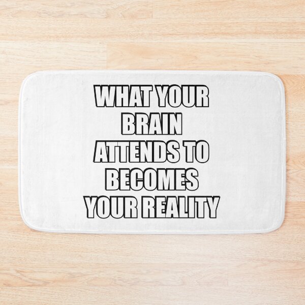 Item preview, What your brain attends to becomes your reality designed and sold by Inspirationmotivation.
