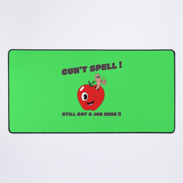 Item preview, Cun't Spell ! Still Got A Job Here !! designed and sold by GrufTee.