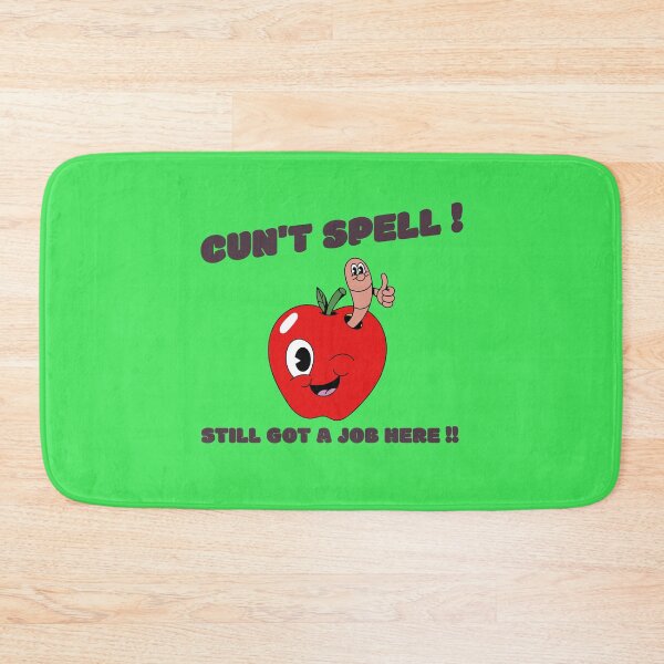 Item preview, Cun't Spell ! Still Got A Job Here !! designed and sold by GrufTee.