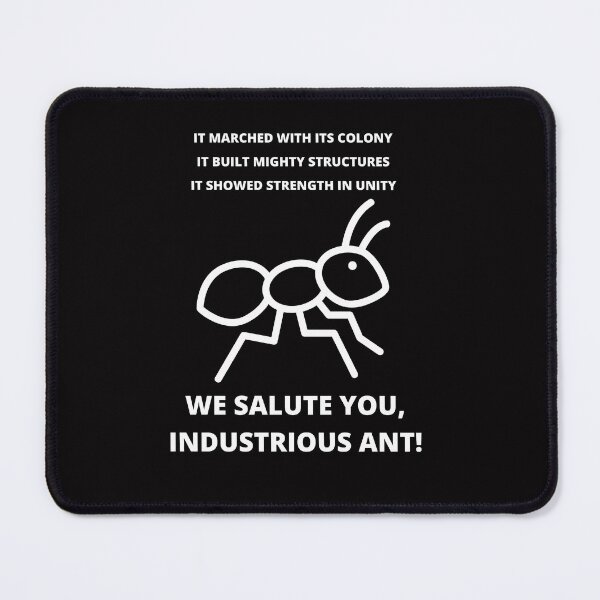 Item preview, We Salute you Industrious Ant designed and sold by CoolCrazyQuirky.