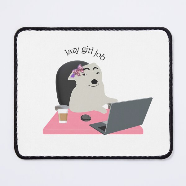 Item preview, Corporate dog: Lazy girl job designed and sold by Poster Girl .