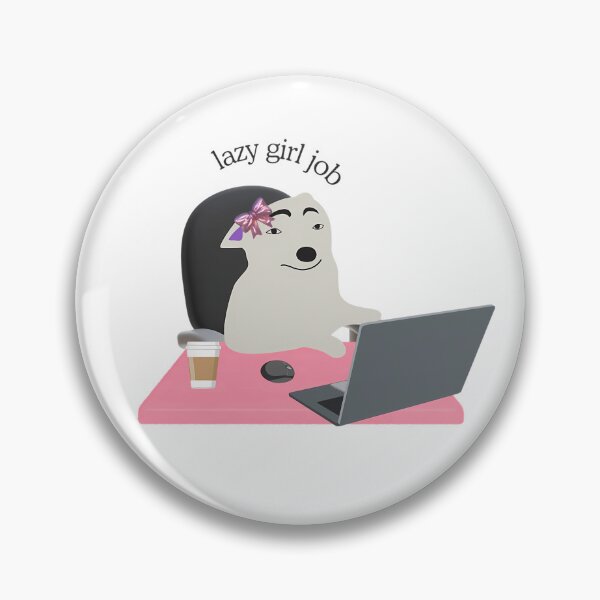Item preview, Corporate dog: Lazy girl job designed and sold by Poster Girl .