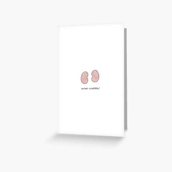 Item preview, Urine-credible! Cute Kidney Quote designed and sold by lameowee.