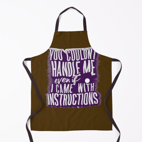 Item preview, You Couldn't Handle Me Even If I Came With Instructions designed and sold by artofProduct.