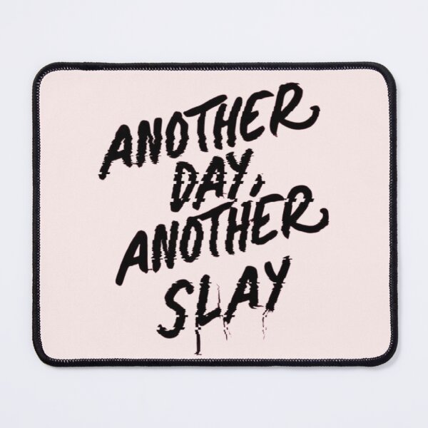 Item preview, Another Day Funny Gifts Another Slay Another Day designed and sold by MatthewViews.
