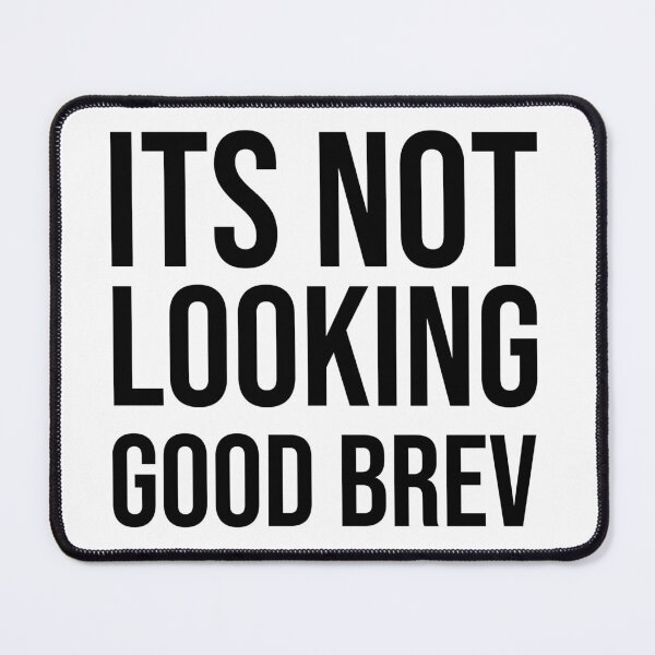 Item preview, It's not looking good brev designed and sold by PablozShop.