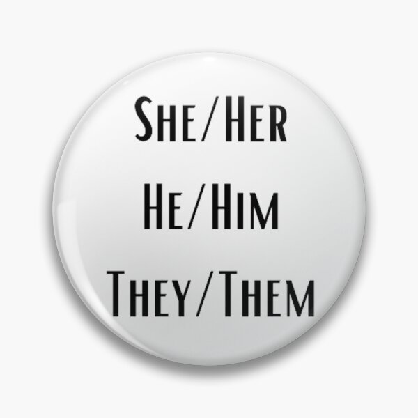 Item preview, Pronouns: She/Her He/Him They/Them designed and sold by EmberlyDawn.