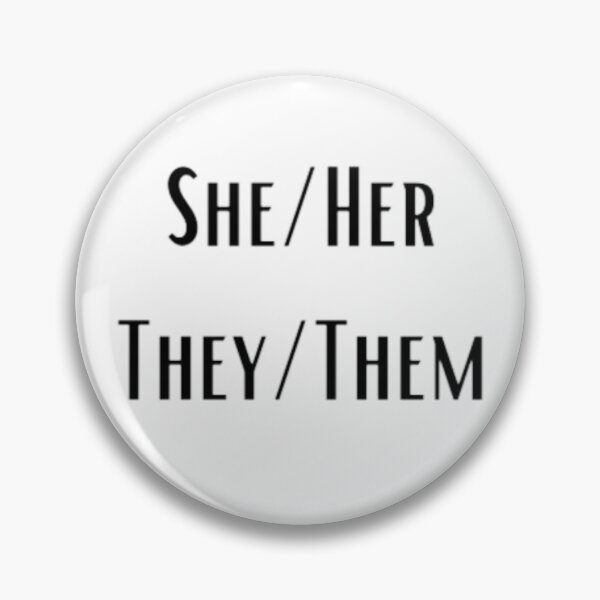Item preview, Pronouns: She/Her They/Them designed and sold by EmberlyDawn.