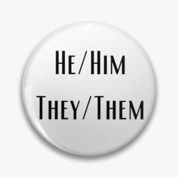 Item preview, Pronouns: He/Him They/Them designed and sold by EmberlyDawn.