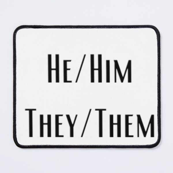Item preview, Pronouns: He/Him They/Them designed and sold by EmberlyDawn.