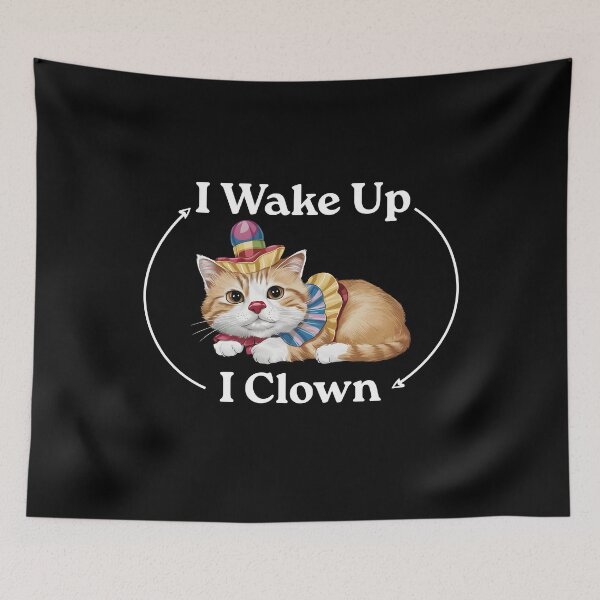 Item preview, I Wake Up I Clown, Cat designed and sold by VerdePlantTees.