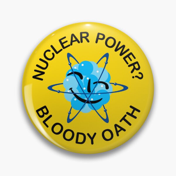 Item preview, Nuclear Power? Bloody Oath designed and sold by WePlanet Australia.