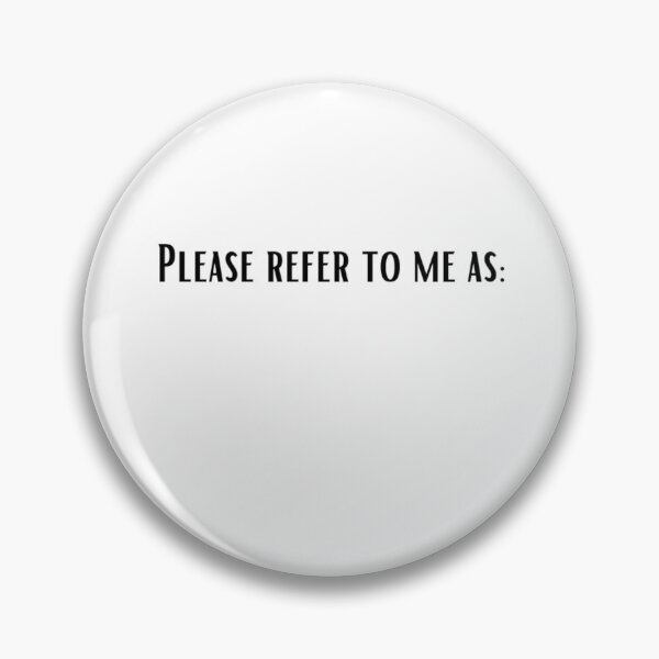 Item preview, Pronouns: Please refer to me as designed and sold by EmberlyDawn.