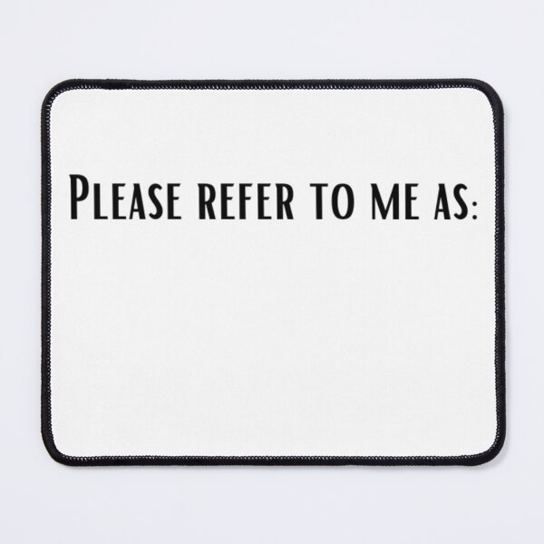Item preview, Pronouns: Please refer to me as designed and sold by EmberlyDawn.