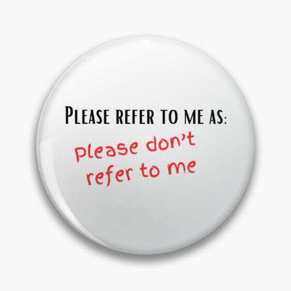 Item preview, Pronouns: Please don't refer to me designed and sold by EmberlyDawn.
