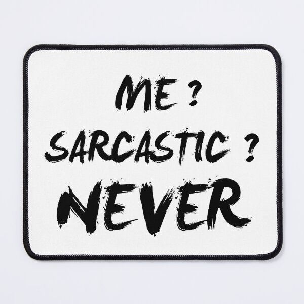 Item preview, me sarcastic never designed and sold by 101univers.