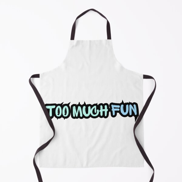 Item preview, Too much fun designed and sold by variant designer.