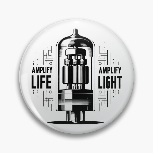 Item preview, AMPLIFY LIFE, AMPLIFY LIGHT: Retro Vacuum Tube Technology with a Modern Message designed and sold by SplashTastic.