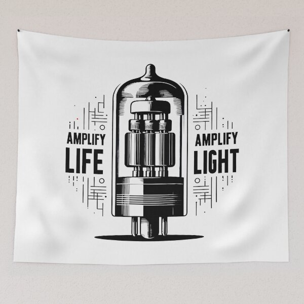 Item preview, AMPLIFY LIFE, AMPLIFY LIGHT: Retro Vacuum Tube Technology with a Modern Message designed and sold by SplashTastic.