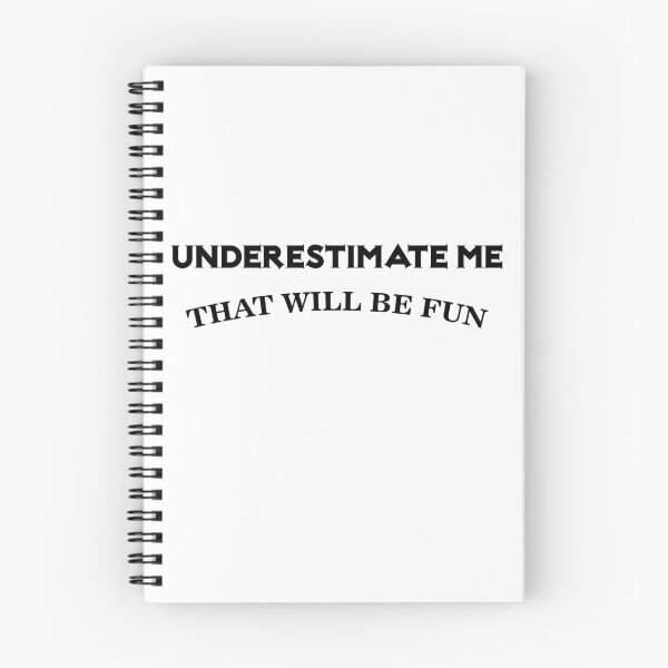 Item preview, UNDERESTIMATE ME THAT WILL BE FUN designed and sold by 101univers.