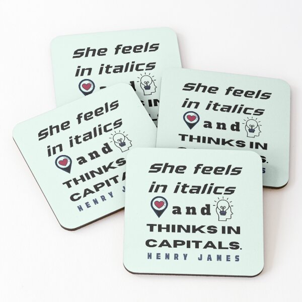 Item preview, Copy of Henry James  quote: She feels in italics and thinks in CAPITALS. designed and sold by artbleed.