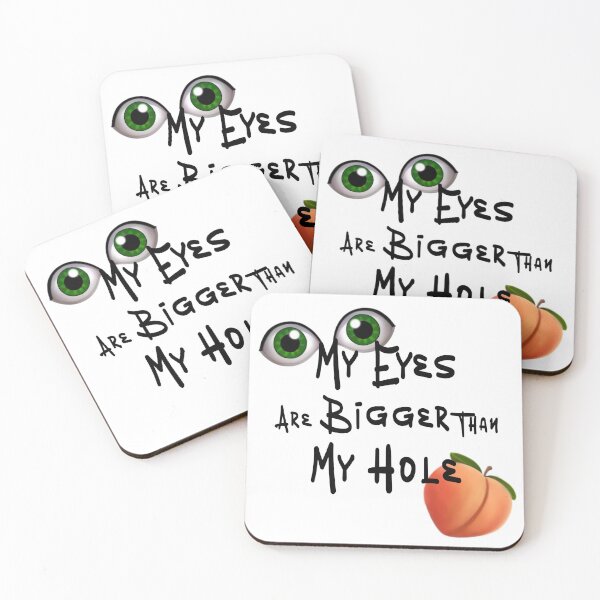 Item preview, My Eyes are Bigger than My Hole - Black font designed and sold by DF3.