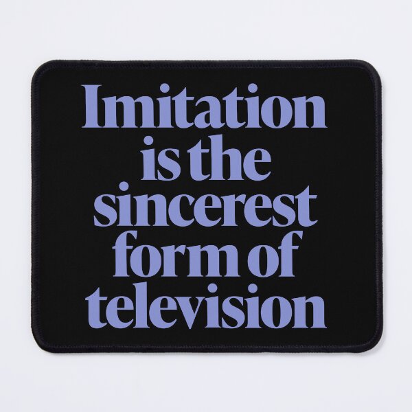 Item preview, Imitation is the sincerest form of television. v.6 designed and sold by x1brett.