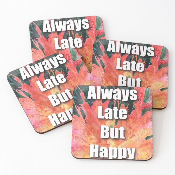 Item preview, Always late but happy Happy late designed and sold by RysowankaZS.