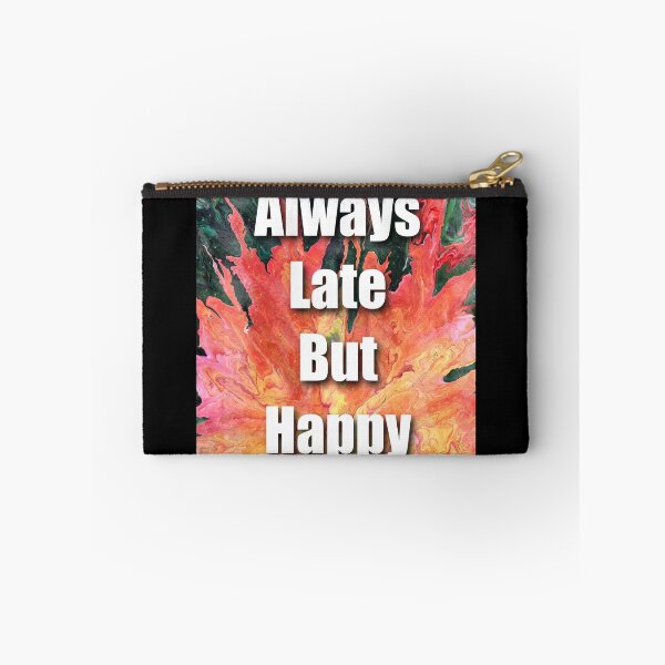 Item preview, Always late but happy Happy late designed and sold by RysowankaZS.
