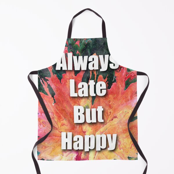 Item preview, Always late but happy Happy late designed and sold by RysowankaZS.
