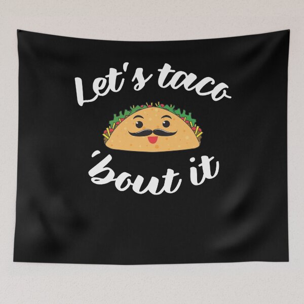 Item preview, Let's Taco 'Bout It designed and sold by Kieran Abbott.