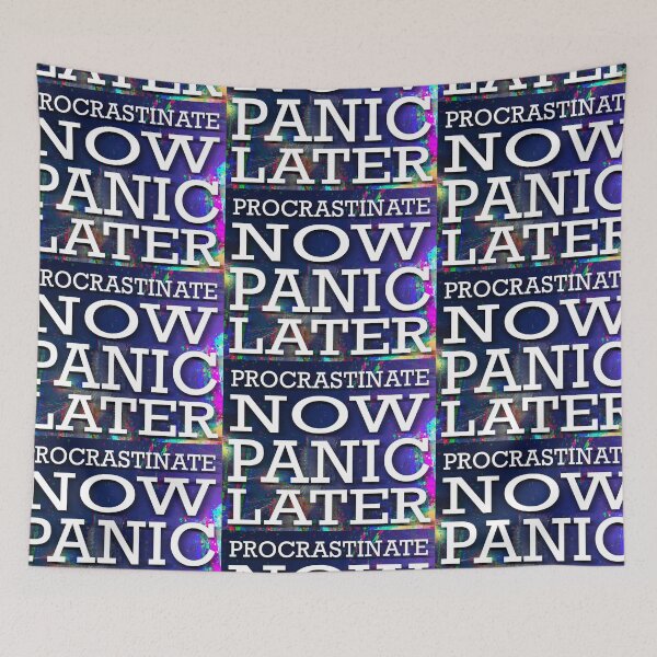 Item preview, Procrastinate now, panic later Procrastinate Panic designed and sold by RysowankaZS.