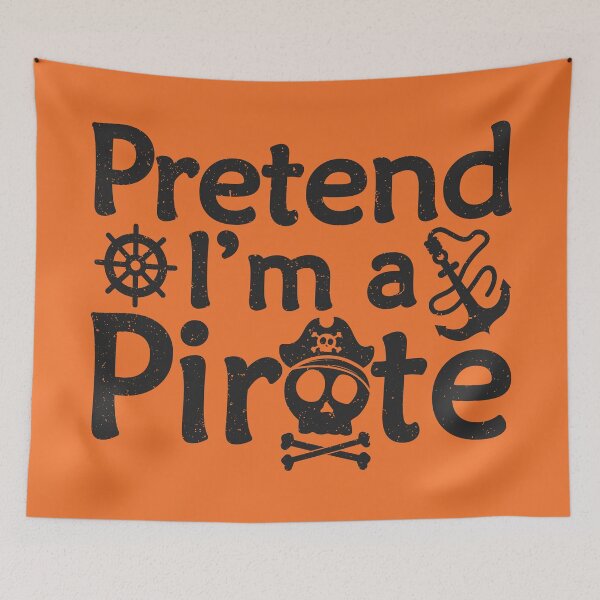 Item preview, Pretend i'm a Pirate Funny halloween Quote designed and sold by RayanPod.