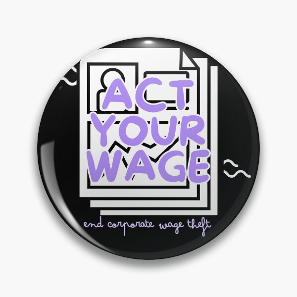 Item preview, act your wage - purple designed and sold by nelliclaire.