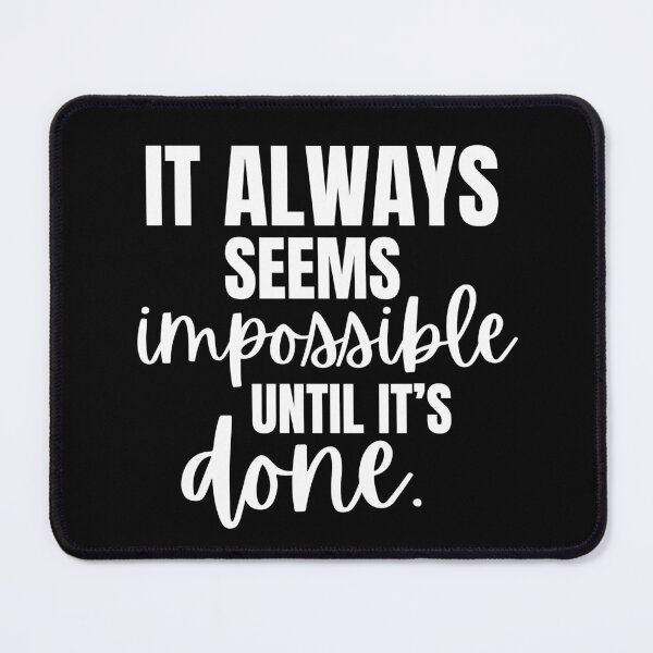 Item preview, It always seems impossible until it's done - inspirational quote designed and sold by EvergreenWhimsy.