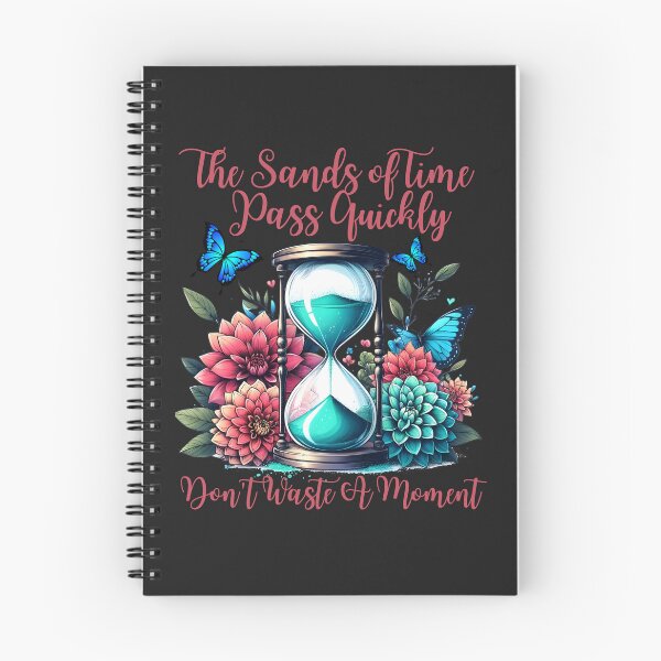 Item preview, Beautiful Motivational Sands of Time Pass Quickly Design designed and sold by AlienOccupation.